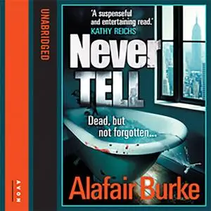 «Never Tell» by Alafair Burke