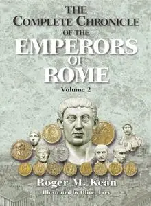 The Complete Chronicle of the Emperors of Rome