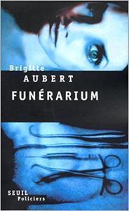 Funérarium - Brigitte Aubert