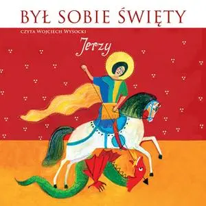 «Był Sobie Święty... Jerzy» by Dwa Misie,Stanisław Matczuk