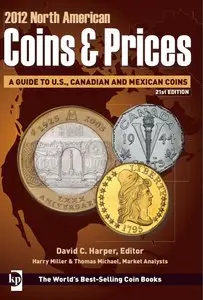 2012 North American coins & prices. A guide to U.S., Canadian and Mexican coins.