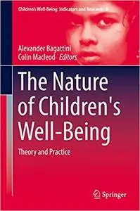 The Nature of Children's Well-Being: Theory and Practice (Repost)