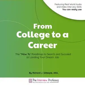 «From College to a Career» by Richard J. Gillespie
