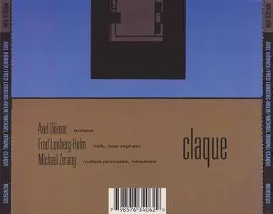 Axel Dörner, Fred Lonberg-Holm, Michael Zerang - Claque (2000) {Meniscus Records MNSCS 006}