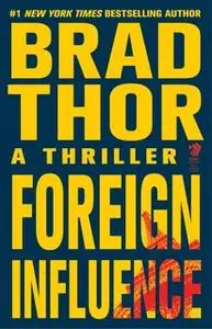 «Foreign Influence» by Brad Thor
