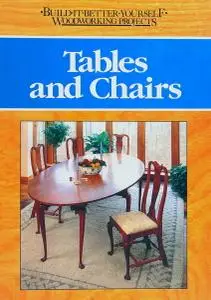 Tables and Chairs (Build it Better Yourself Woodworking Projects)
