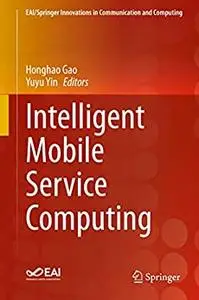 Intelligent Mobile Service Computing