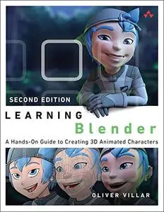 Learning Blender: A Hands-On Guide to Creating 3D Animated Characters (Repost)