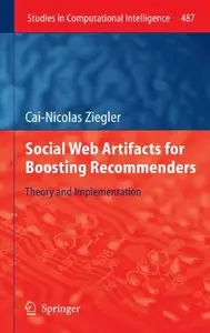 Social Web Artifacts for Boosting Recommenders: Theory and Implementation