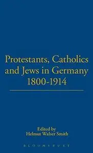 Protestants, Catholics and Jews in Germany, 1800-1914