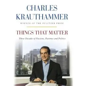 Things That Matter: Three Decades of Passions, Pastimes and Politics [Audiobook]