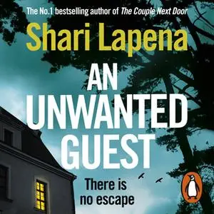 «An Unwanted Guest» by Shari Lapena