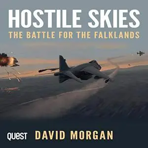 Hostile Skies: The Battle for the Falklands  [Audiobook]