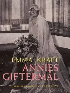 «Annies giftermål» by Emma Kraft
