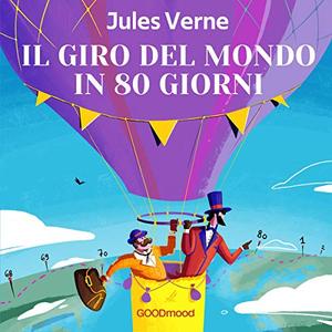 «Il giro del mondo in 80 giorni» by Jules Verne