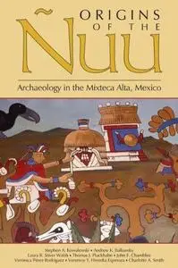 Origins of the Nuu: Archaeology in the Mixteca Alta, Mexico