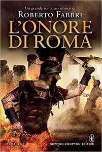 Roberto Fabbri - Il destino dell'imperatore 05. L'onore di Roma