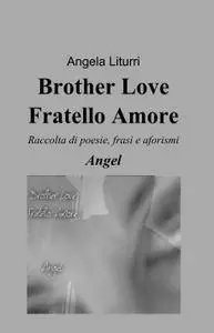 Brother Love Fratello Amore