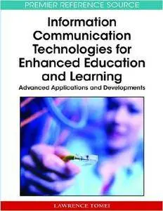 Information Communication Technologies for Enhanced Education and Learning: Advanced Applications and Developments (Repost)