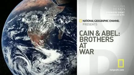 National Geographic - Cain and Abel: Brothers at War (2007)