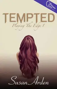 Tempted (Playing the Edge Book 1)