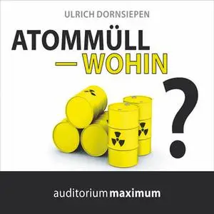 «Atommüll - wohin?» by Ulrich Dornsiepen