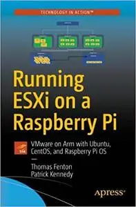 Running ESXi on a Raspberry Pi: Installing VMware ESXi on Raspberry Pi 4 to run Linux virtual machines