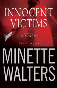 «Innocent Victims» by Minette Walters