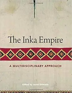 The Inka Empire: A Multidisciplinary Approach