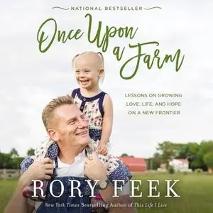 «Once Upon a Farm» by Rory Feek
