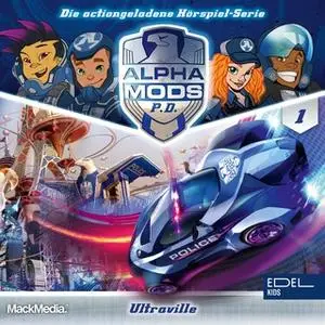 «Alpha Mods - Folge 1: Ultraville» by Josef Ulbig