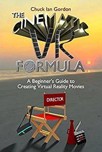The Cinematic VR Formula: A Beginner's Guide to Creating Virtual Reality Movies