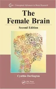 The Female Brain (Conceptual Advances in Brain Research) (repost)