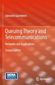 Queuing Theory and Telecommunications: Networks and Applications (2nd edition) (Repost)