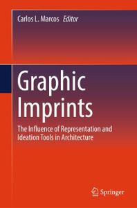 Graphic Imprints: The Influence of Representation and Ideation Tools in Architecture (Repost)