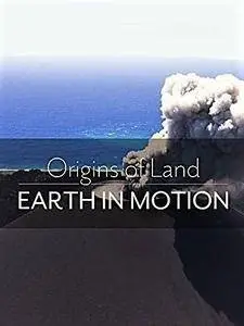 NHK - Origin's of Land: Earth in Motion (2016)
