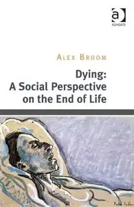 Dying: A Social Perspective on the End of Life