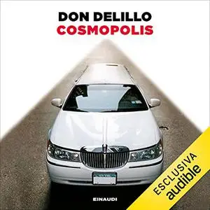 «Cosmopolis» by Don Delillo