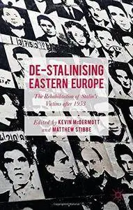 De-Stalinising Eastern Europe: The Rehabilitation of Stalin's Victims after 1953 (Repost)