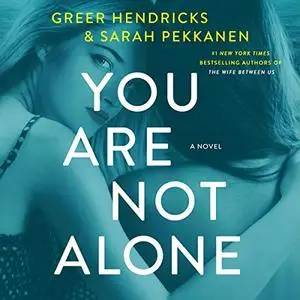 You Are Not Alone: A Novel [Audiobook]