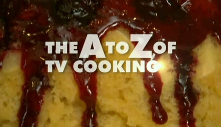 The A to Z of TV Cooking - Season 1