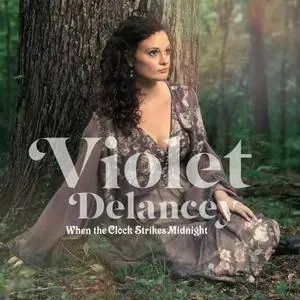 Violet Delancey - When The Clock Strikes Midnight (2016)