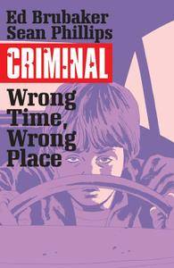 Criminal v07 - Wrong Time Wrong Place (2016)