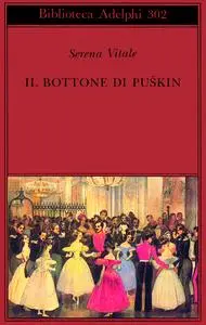Il bottone di Puskin - Serena Vitale