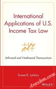 International Applications of U.S. Income Tax Law: Inbound and Outbound Transactions [Repost]