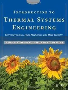Introduction to thermal systems engineering: thermodynamics, fluid mechanics, and heat transfer