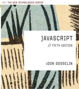 Javascript: The Web Technologies Series, 5th Edition