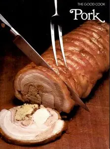 Pork (The Good Cook Techniques & Recipes Series)