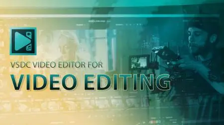 Learn Video Editing with VSDC Video Editor 2022