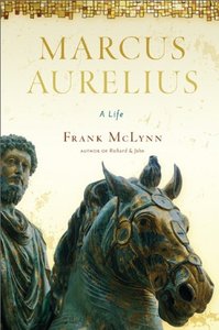 Marcus Aurelius: A Life